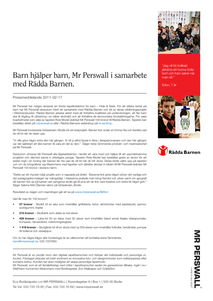 Mr Perswall i samarbete med Rädda Barnen