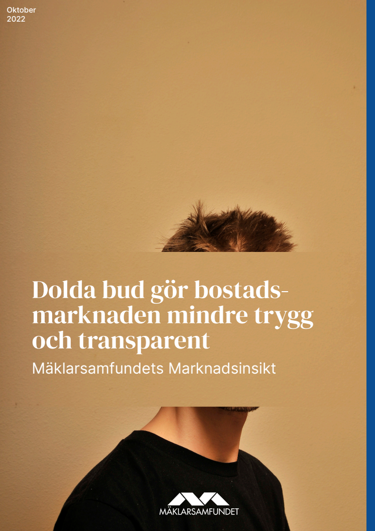 Dolda bud gör marknaden mindre trygg och transparent