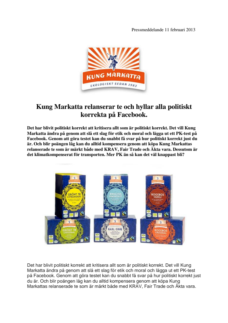 Kung Markatta relanserar te och hyllar alla politiskt korrekta på Facebook.