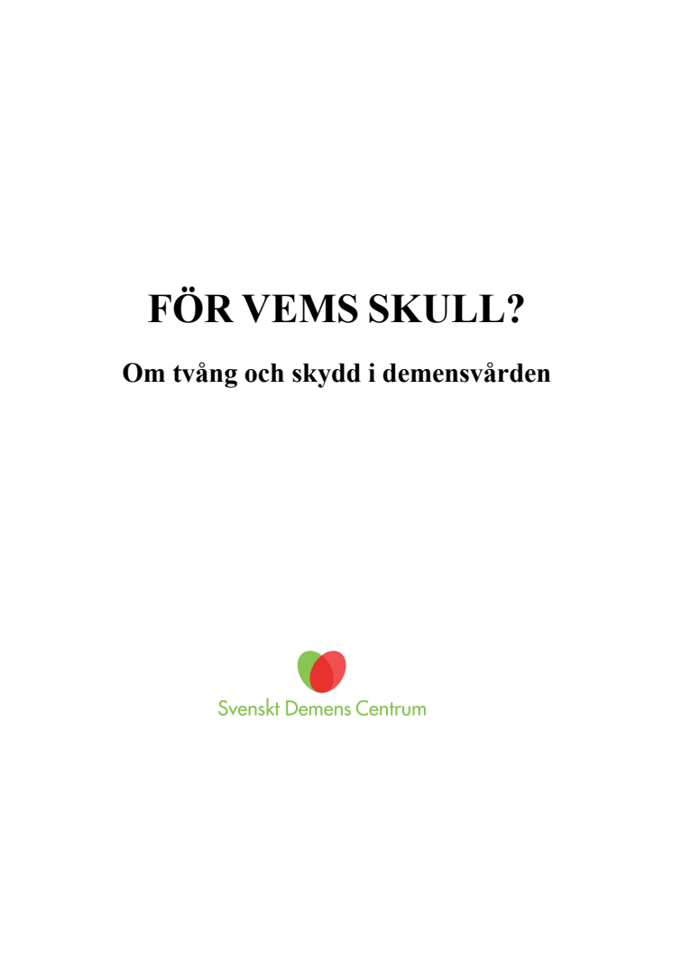 För vems skull? Om tvång och skydd i demensvården