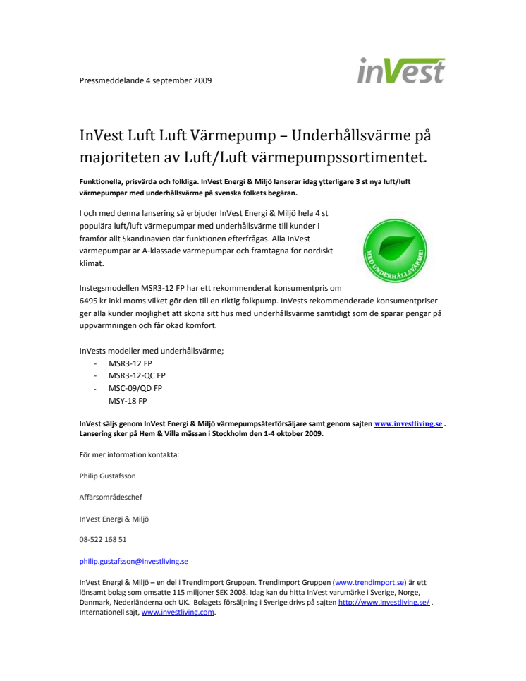 InVest Luft Luft Värmepump – Underhållsvärme på majoriteten av Luft/Luft värmepumpssortimentet.