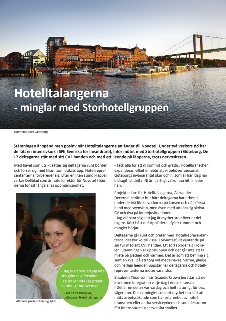 Hotelltalangerna minglar med storhotellen