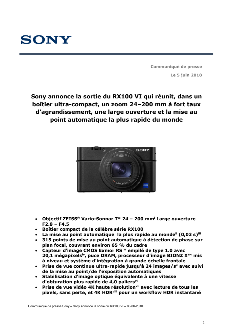  Sony annonce la sortie du RX100 VI qui réunit, dans un boîtier ultra-compact, un zoom 24 – 200 mm à fort taux d'agrandissement, une large ouverture et la mise au point automatique la plus rapide du monde