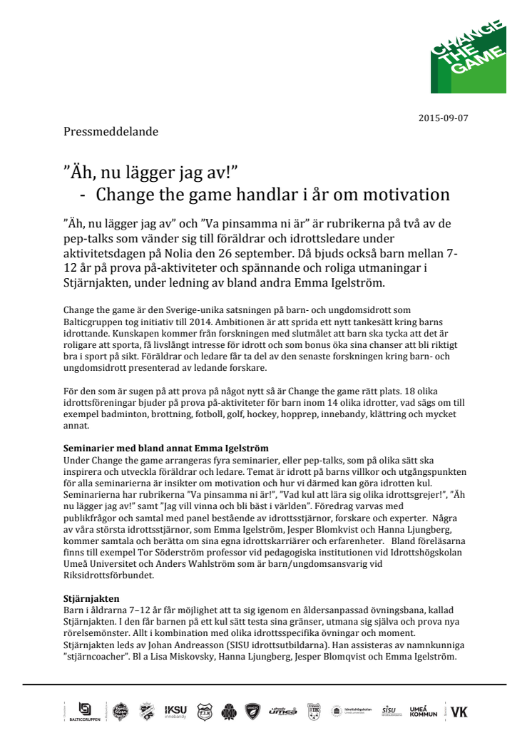 ​  ”Äh, nu lägger jag av!” - Change the game handlar i år om motivation 