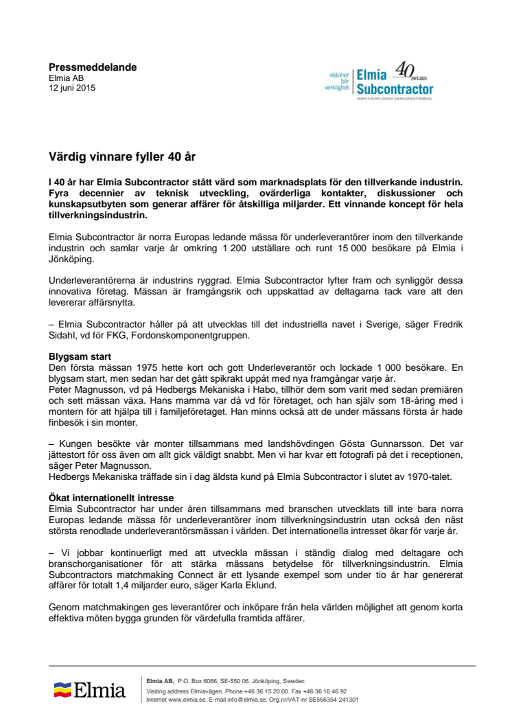 Värdig vinnare fyller 40 år