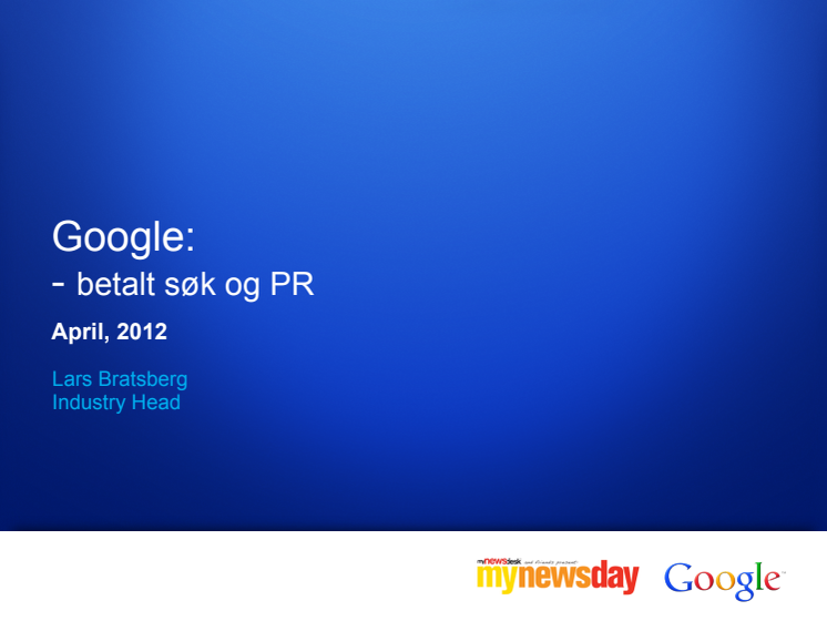 Betalt søk og PR, av Lars Bratsberg, Industry Head i Google Norge