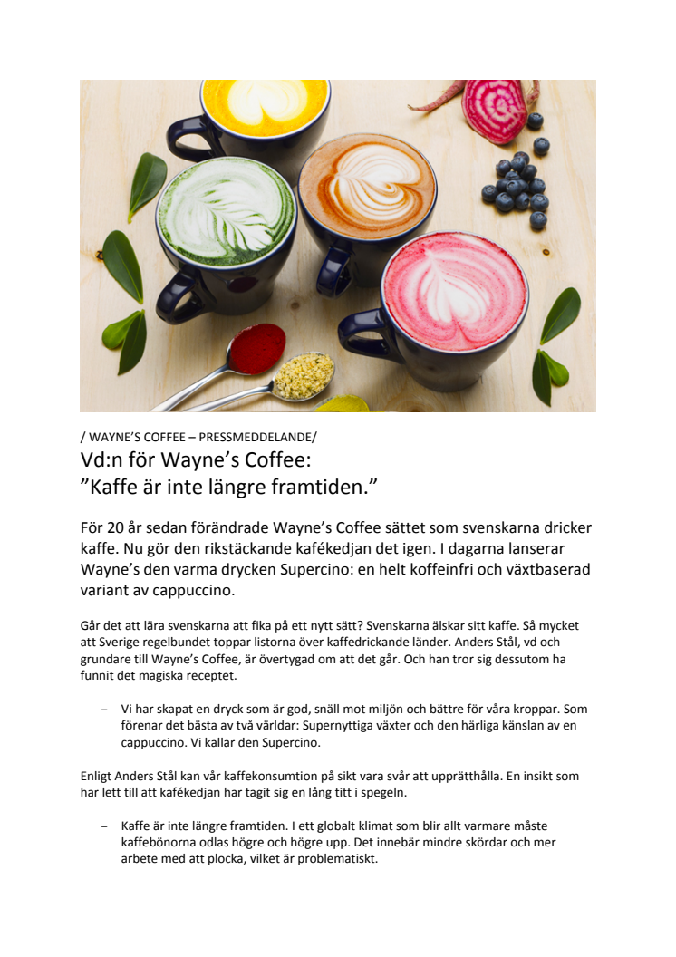 Vd:n för Wayne’s Coffee:  ”Kaffe är inte längre framtiden.”