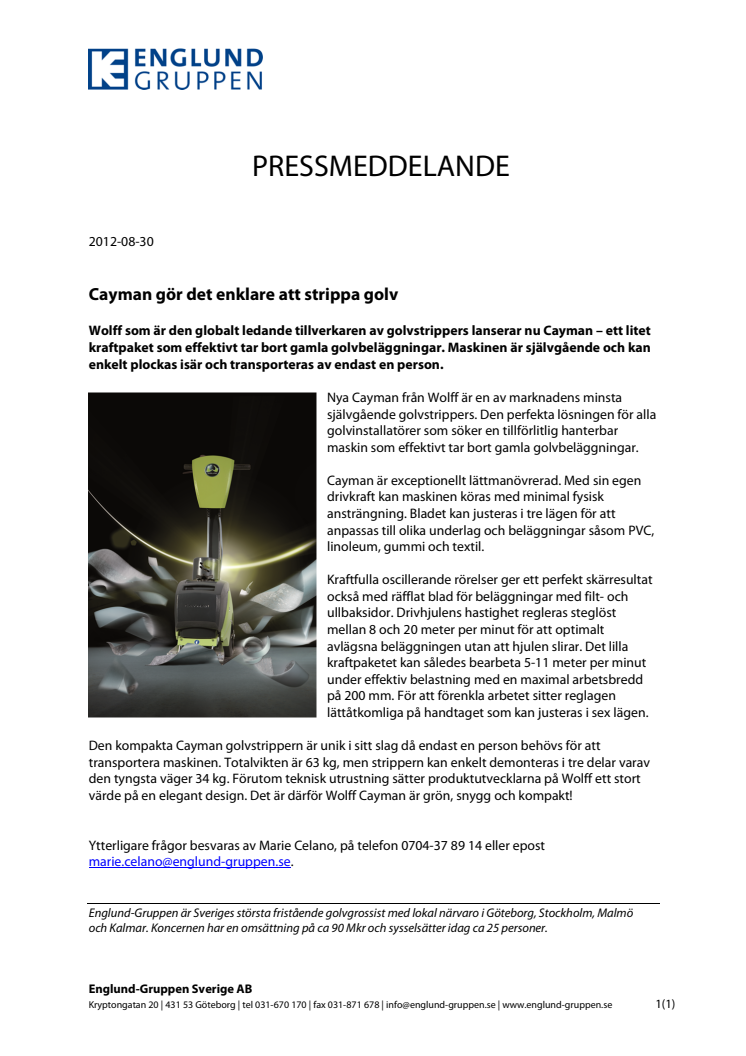 Cayman gör det enklare att strippa golv