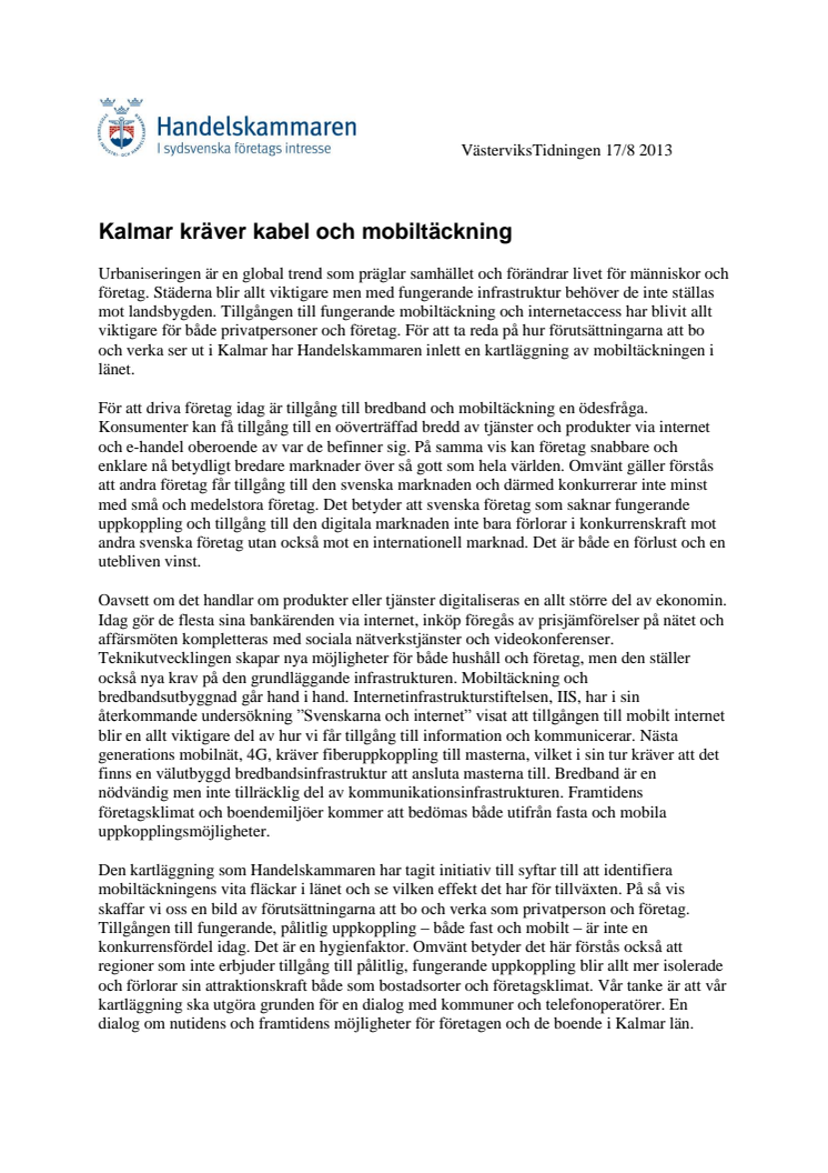 Kalmar kräver kabel och mobiltäckning