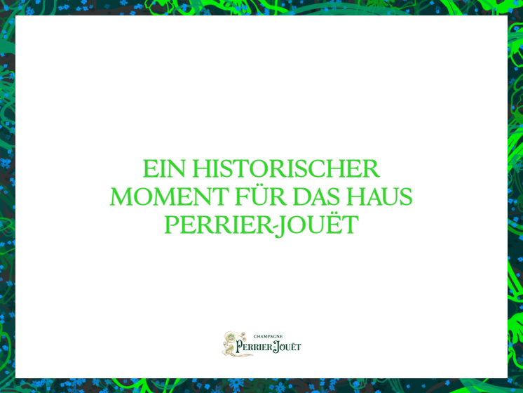 Ein historischer Moment für das Hause Perrier-Jouet