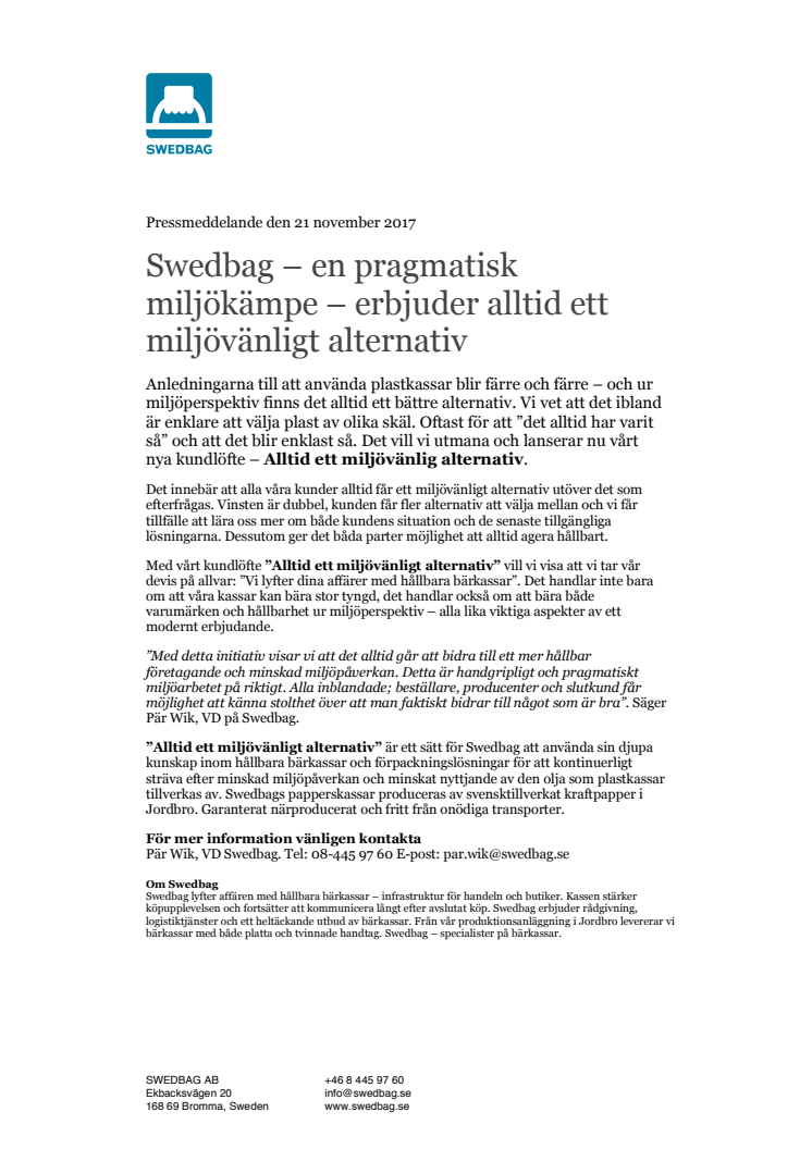 Swedbag - en pragmatisk miljökämpe - erbjuder alltid ett miljövänligt alternativ