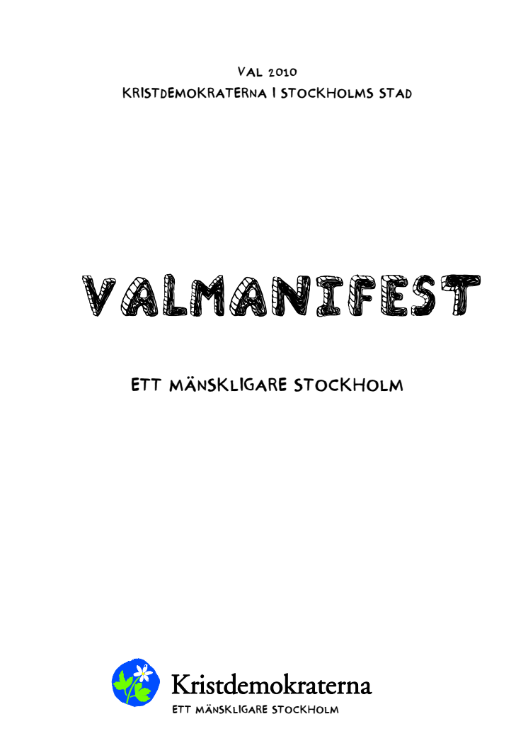 Ett mänskligare Stockholm - Kristdemokraternas valmanifest i Stockholms stad