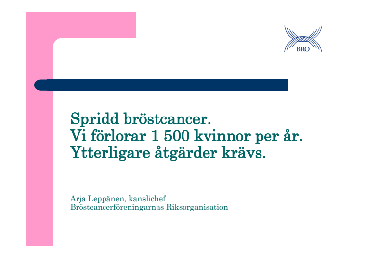 Spridd bröstcancer – en glömd patientgrupp