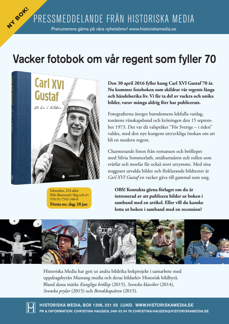 Carl XVI fyller 70 i år! Vi firar med en vacker och fascinerande fotobok. 