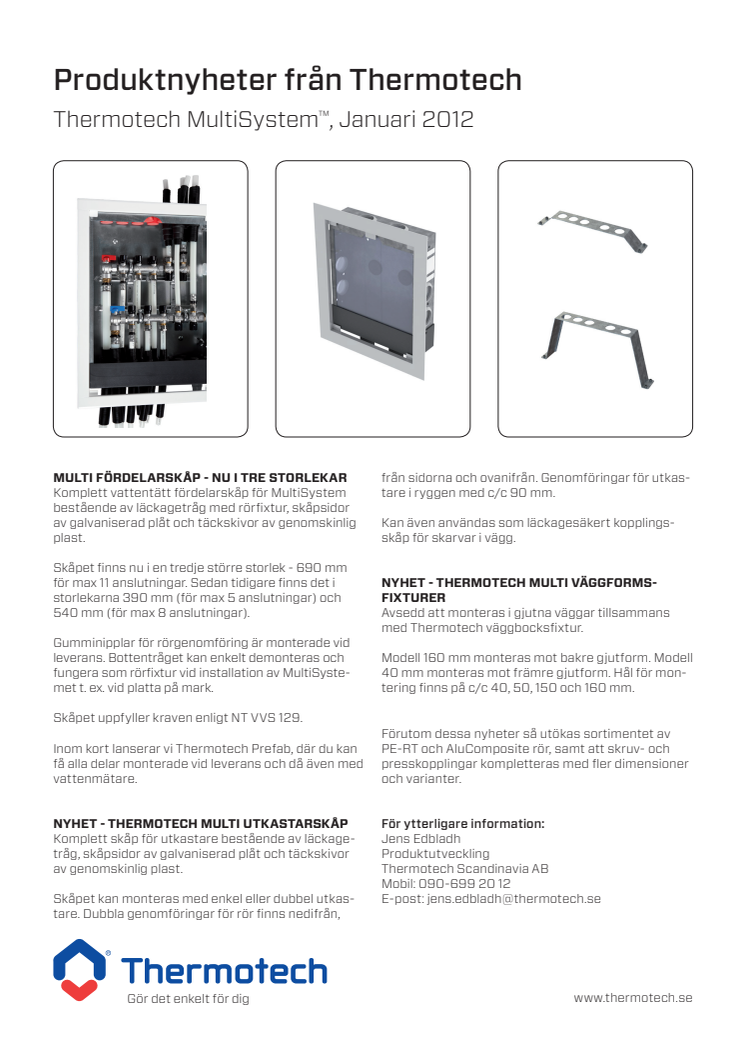 Produktnyheter i Thermotech MultiSystem Januari 2012