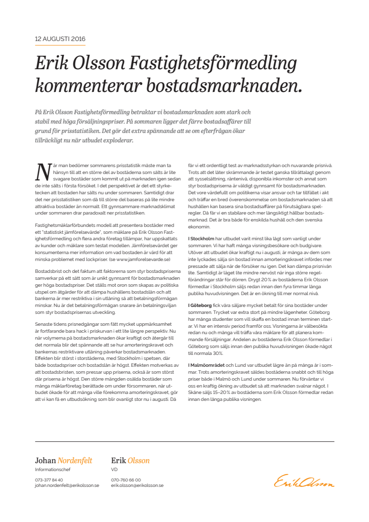 Erik Olsson Fastighetsförmedling  kommenterar bostadsmarknaden 12 augusti 2016