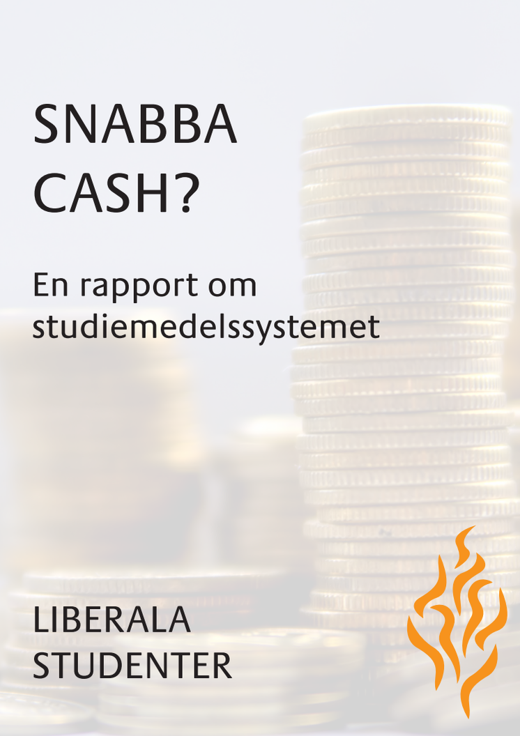 Liberala studenter presenterar idag "Snabba cash?", en rapport om studiemedelssystemet