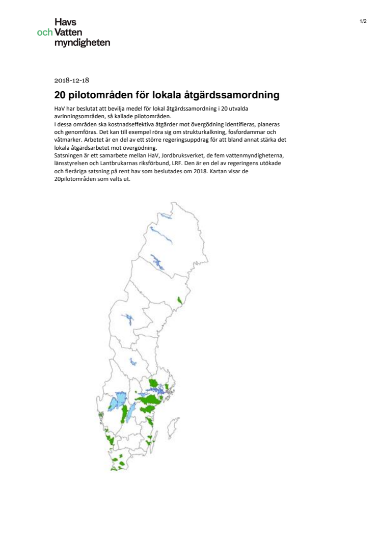 Karta pilotområden. Satsning på 20 pilotområden för lokalt åtgärdsarbete mot övergödning