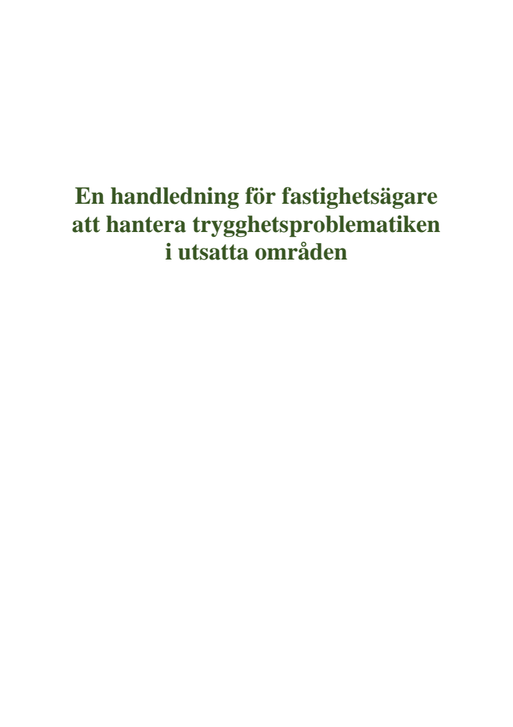 En handledning för fastighetsägare att hantera trygghetsproblematiken i utsatta områden