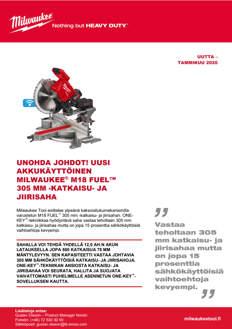 UNOHDA JOHDOT! UUSI AKKUKÄYTTÖINEN MILWAUKEE® M18 FUEL™ 305 MM -KATKAISU- JA JIIRISAHA