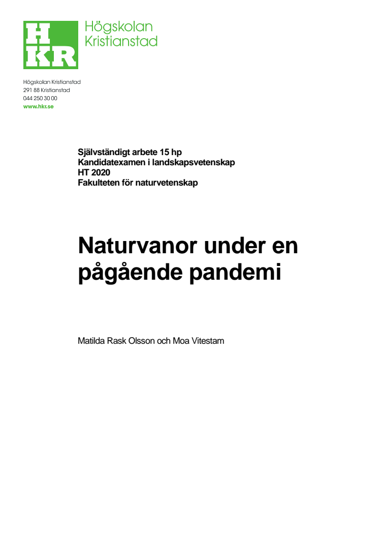 Naturvanor under en pågående pandemi