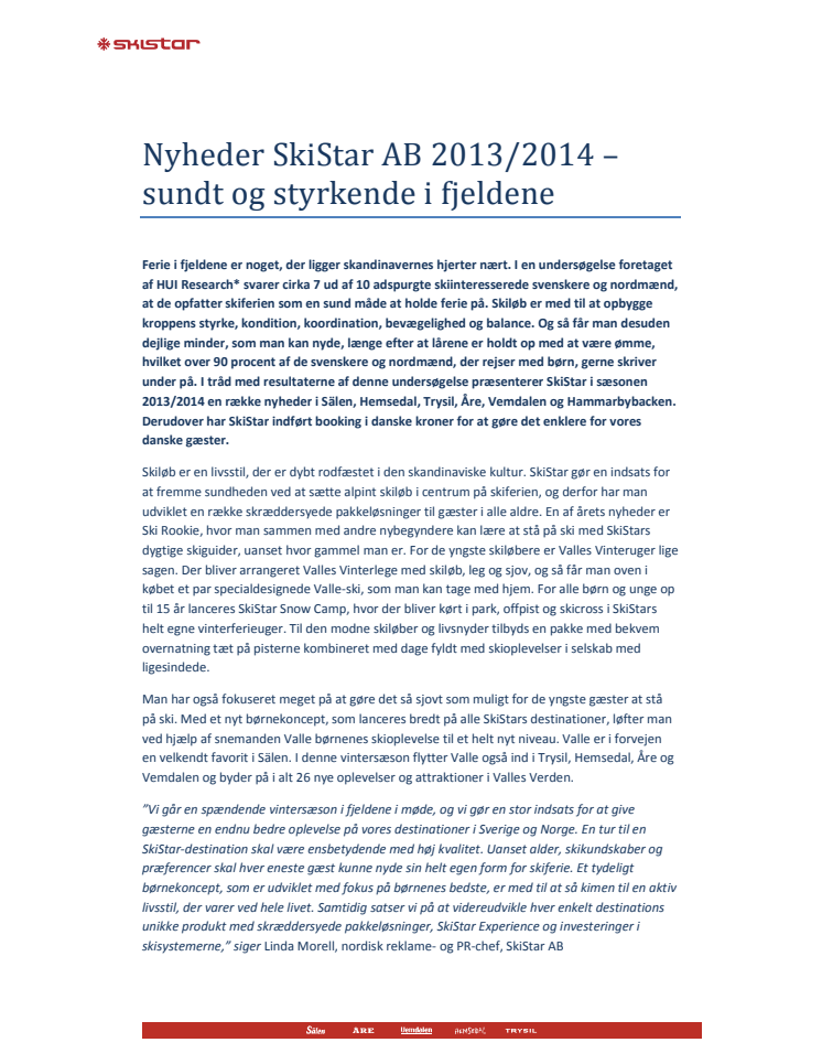 SkiStar AB: Nyheder 2013/2014 – Sundt og styrkende i fjeldene