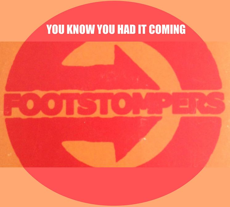 FOOTSTOMPERS "You Know You Had It Coming" Single B-side 