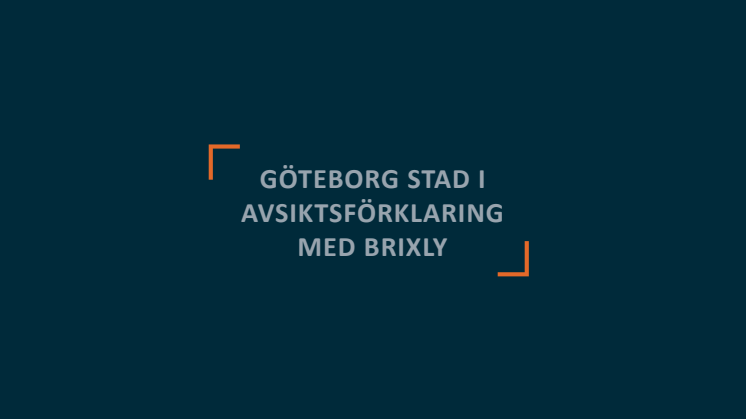 Göteborgs stad i avsiktsförklaring med BRIXLY