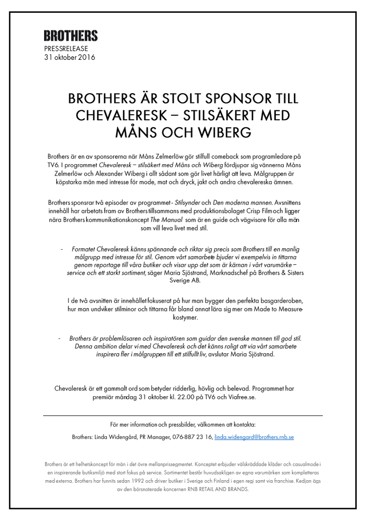 Brothers är stolt sponsor till Chevaleresk - stilsäkert med Måns och Wiberg