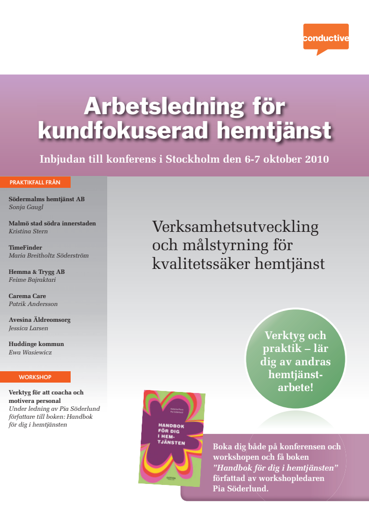 Konferens i Stockholm Arbetsledning för kundfokuserad hemtjänst, 6-7 oktober 2010