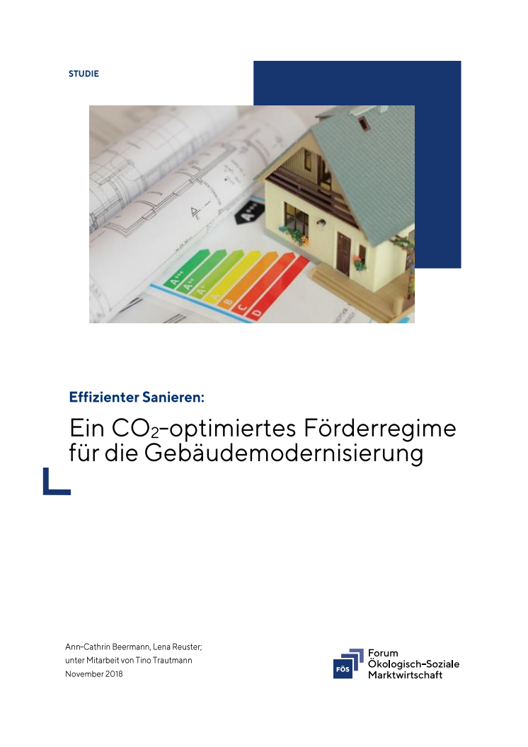 Effizienter Sanieren: Ein CO2-optimiertes Förderregime für die Gebäudemodernisierung