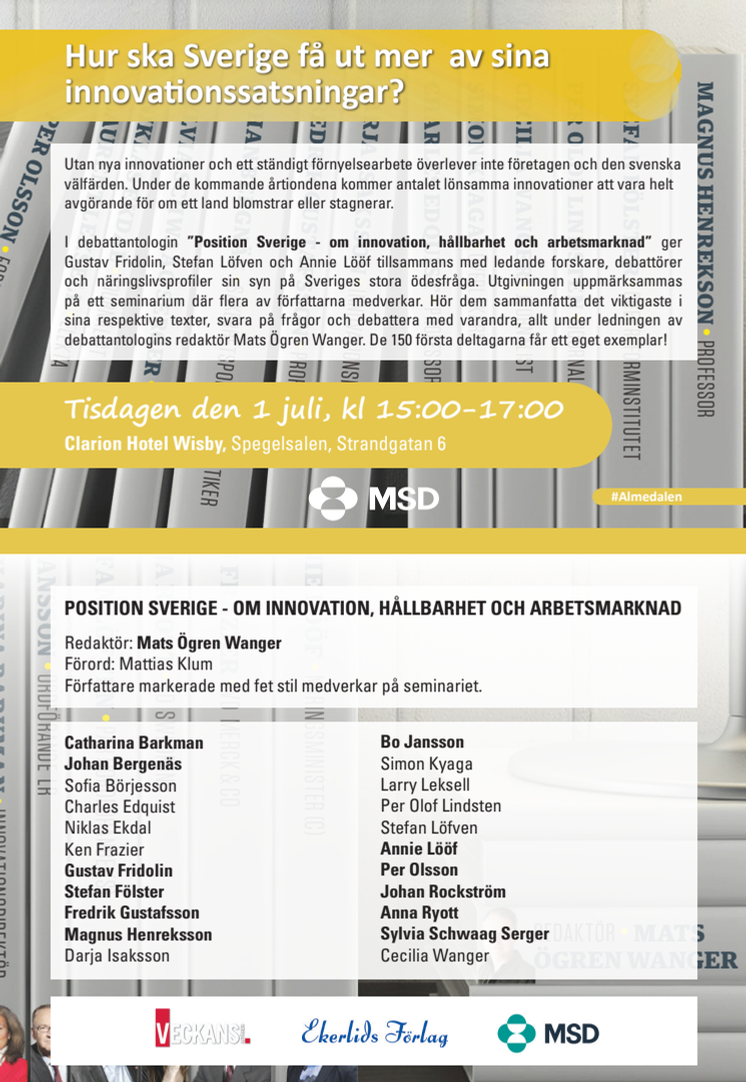 Presentation i Almedalen av boken Position Sverige - om innovation, hållbarhet och arbetsmarknad