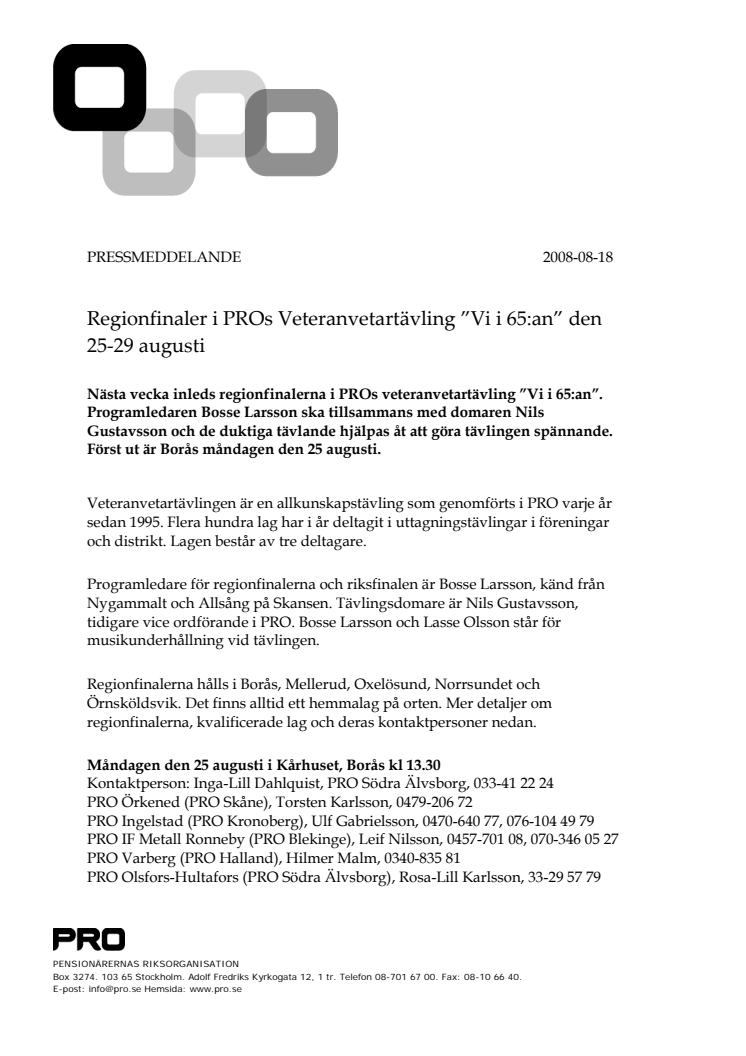 Regionfinaler i PROs Veteranvetartävling ”Vi i 65:an” den 25-29 augusti