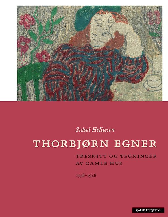 Omslag: Thorbjørn Egner. Tresnitt og Tegninger av gamle hus 