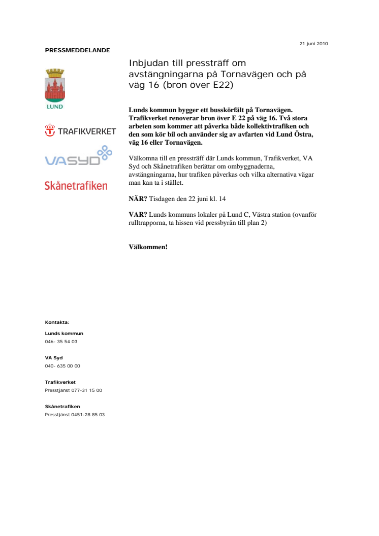 Inbjudan: pressträff om avstängningarna på Tornavägen och på väg 16 (bron över E22)