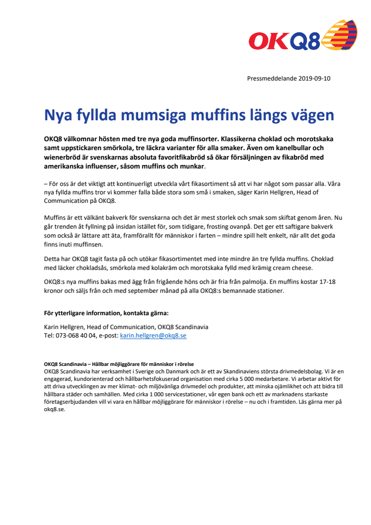 Nya fyllda mumsiga muffins längs vägen