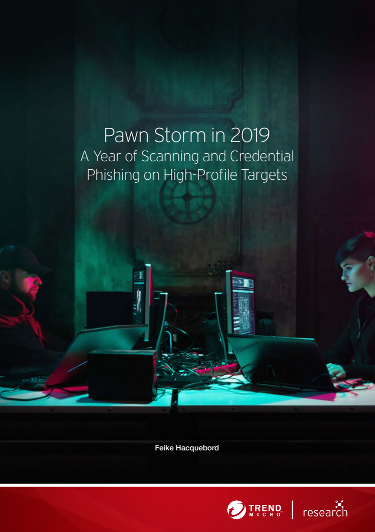 Pawn Storm in 2019: A Year of Scanning and Credential Phishing on High-Profile Targets