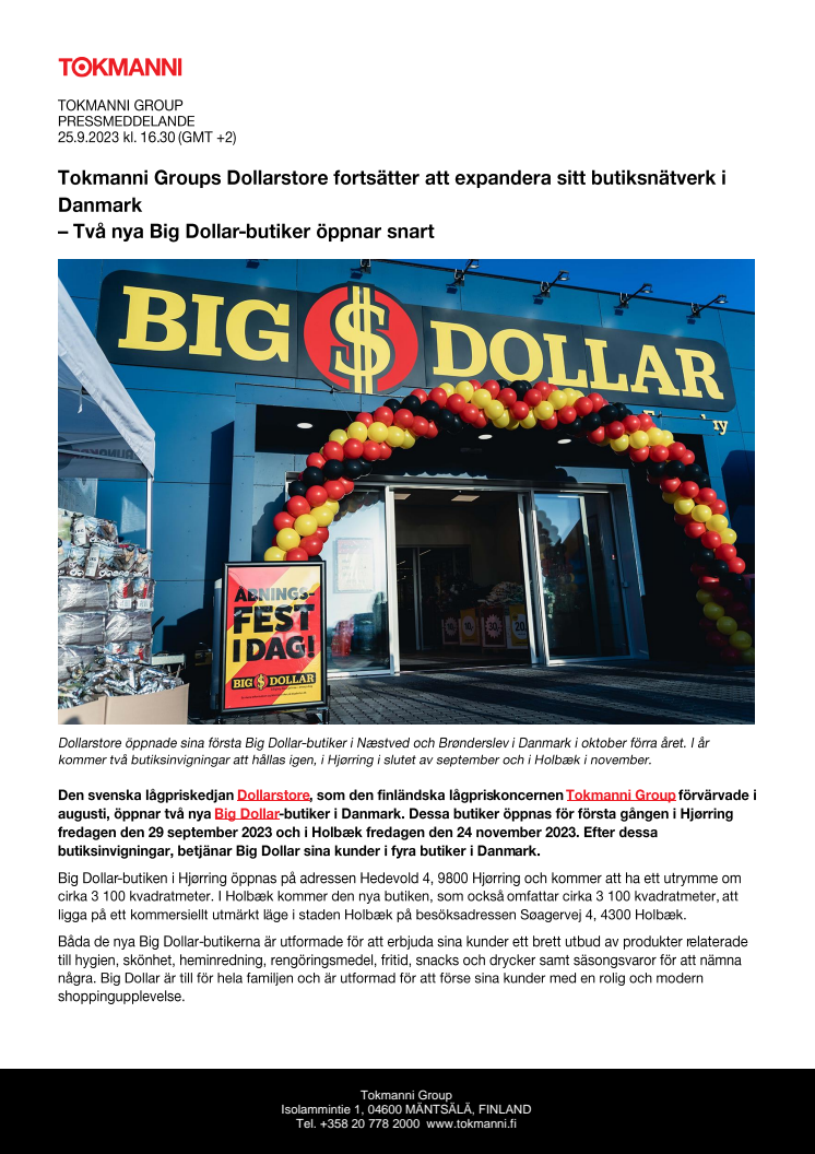 Tokmanni Pressmeddelande Tokmanni Groups Dollarstore fortsätter att expandera sitt butiksnätverk i Danmark – Två nya Big Dollar-butiker öppnar snart.pdf