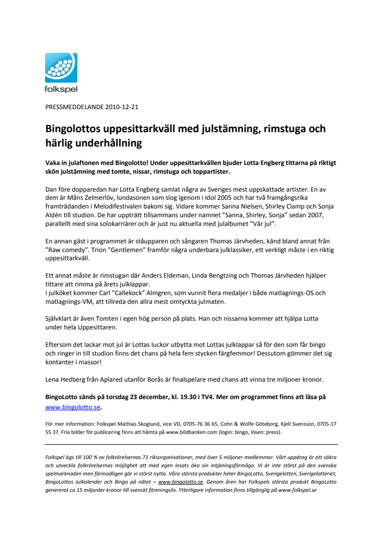 Bingolottos uppesittarkväll med julstämning, rimstuga och härlig underhållning
