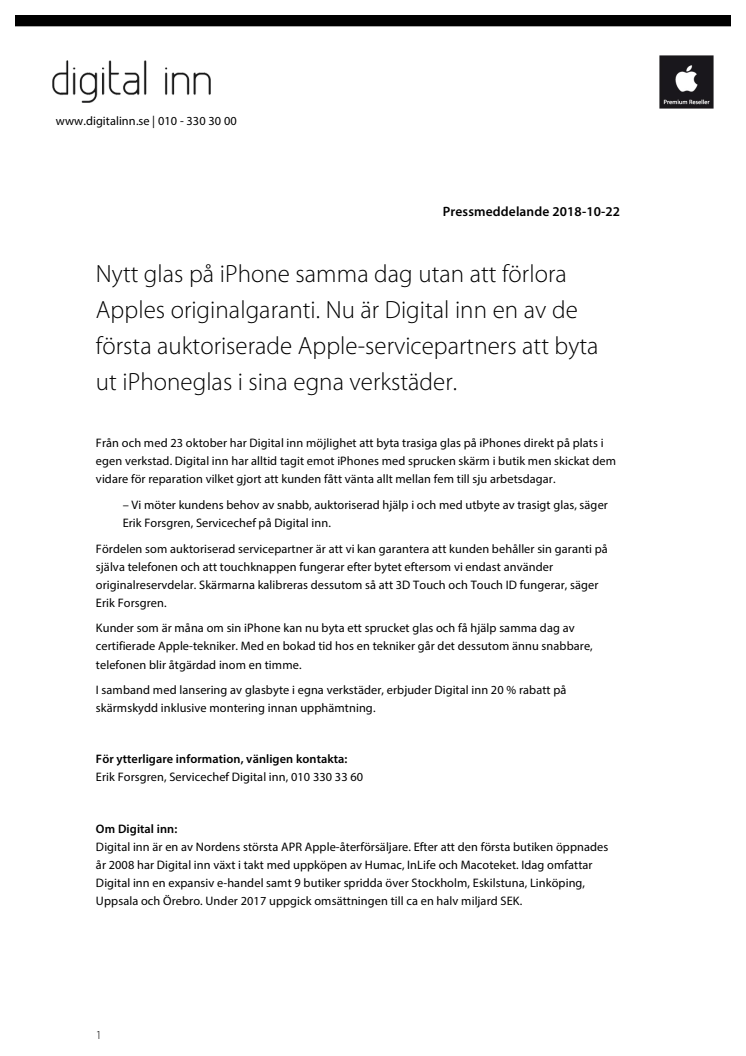 Nytt glas på iPhone samma dag utan att förlora Apples originalgaranti. Nu är Digital inn en av de första auktoriserade Apple-servicepartners att byta ut iPhoneglas i sina egna verkstäder. 