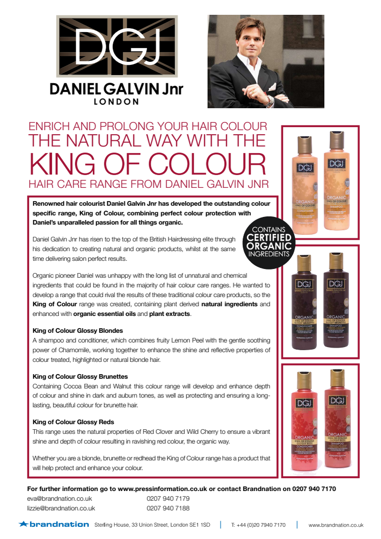 ENRICH AND PROLONG YOUR HAIR COLOUR THE NATURAL WAY WITH THE KING OF COLOUR HAIR CARE RANGE FROM DANIEL GALVIN JNR