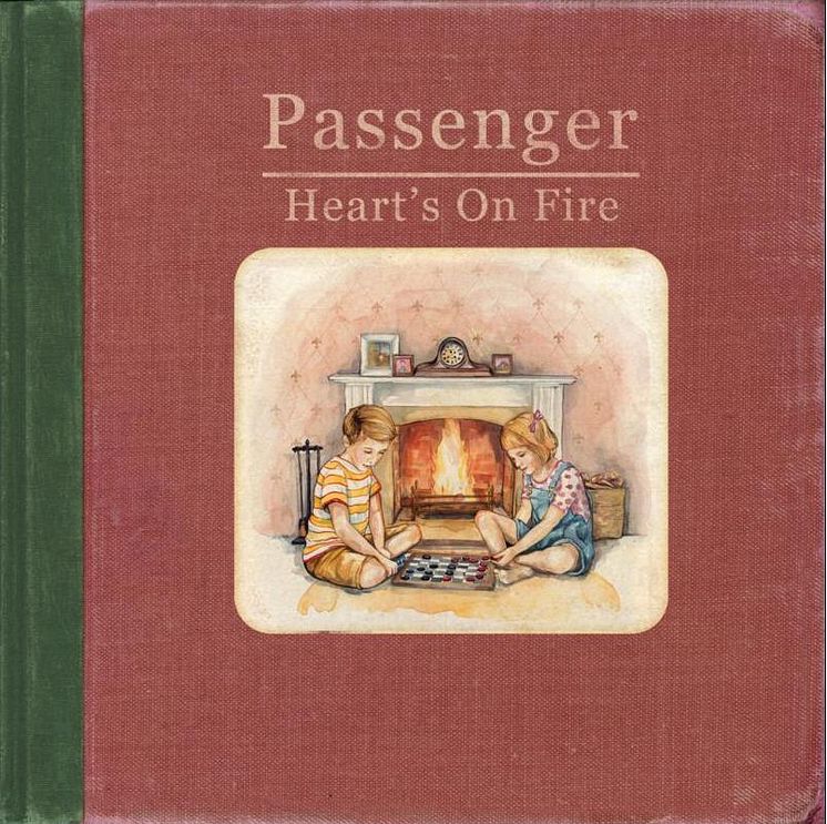 Passenger - Heart's on Fire