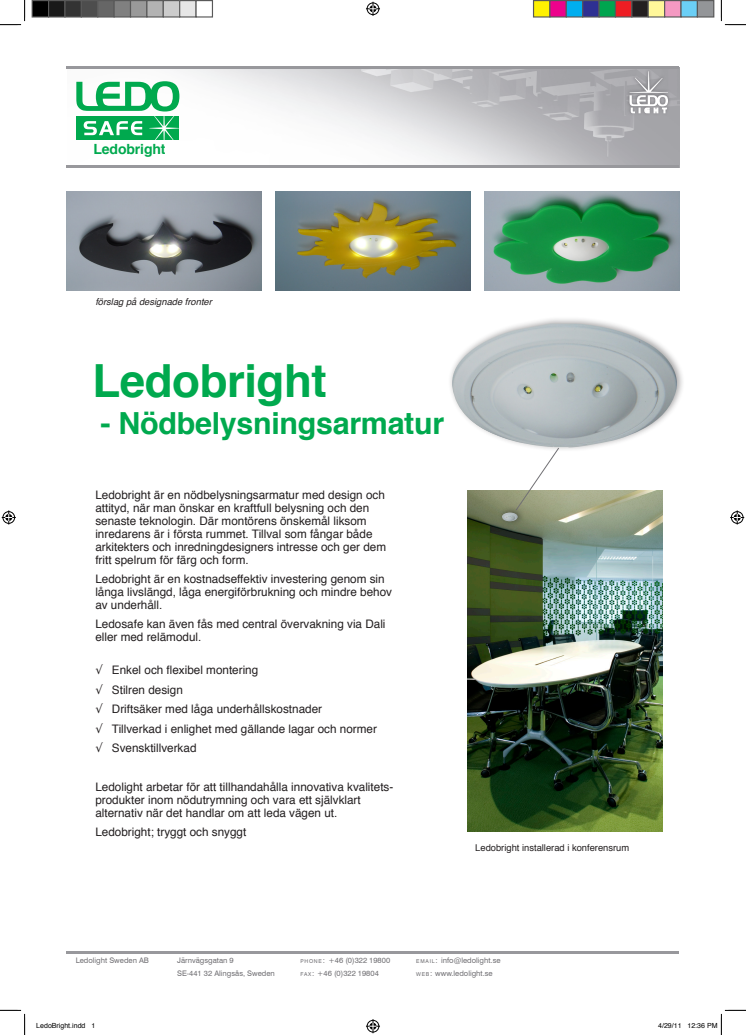 LedoBright, Nödbelysning med design och attityd