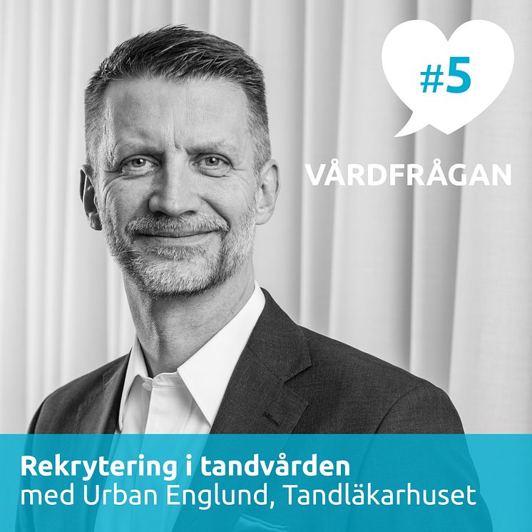 Urban Englund, tandläkare och styrelseordförande i Praktikertjänst, intervjuas i podden Vårdfrågan.