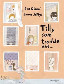Eva Staaf läser om Tilly som trodde att...
