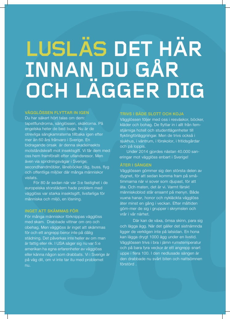 Nattaro Safe förekommer vägglössen