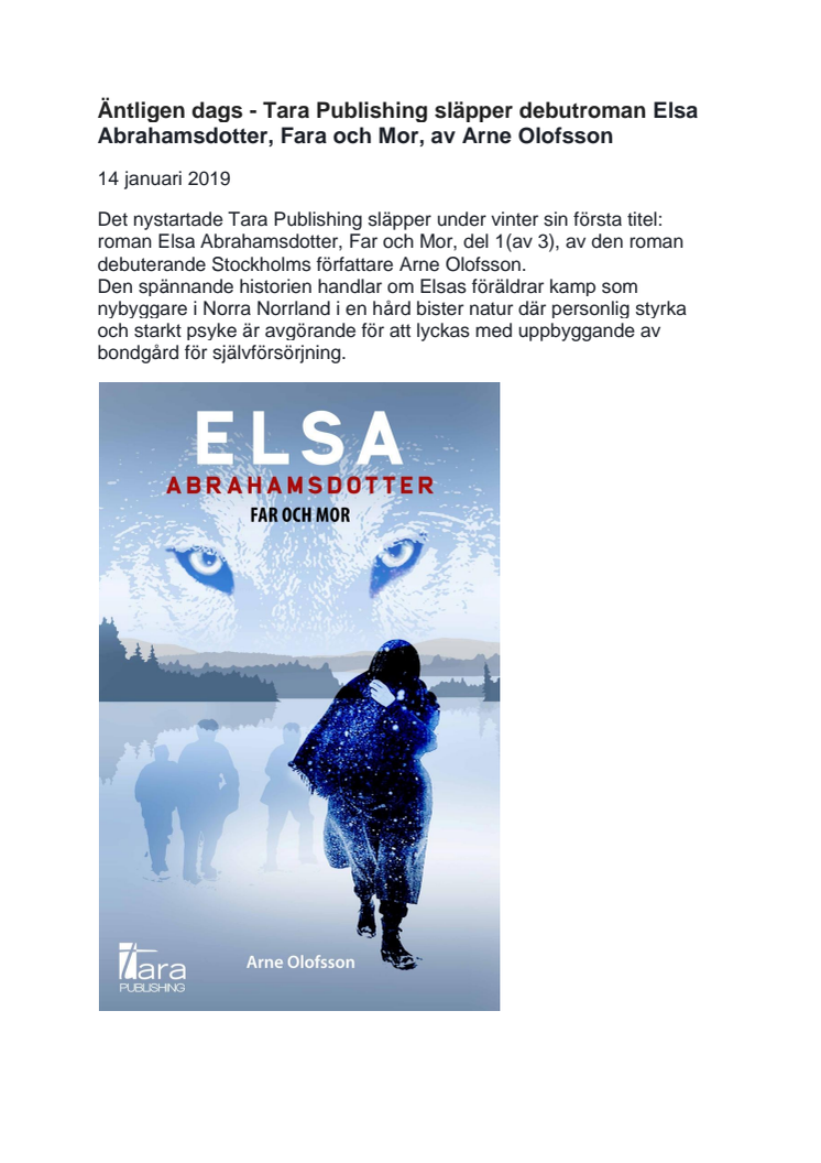  Äntligen dags - Tara Publishing släpper debutroman Elsa Abrahamsdotter, Far och Mor, av Arne Olofsson