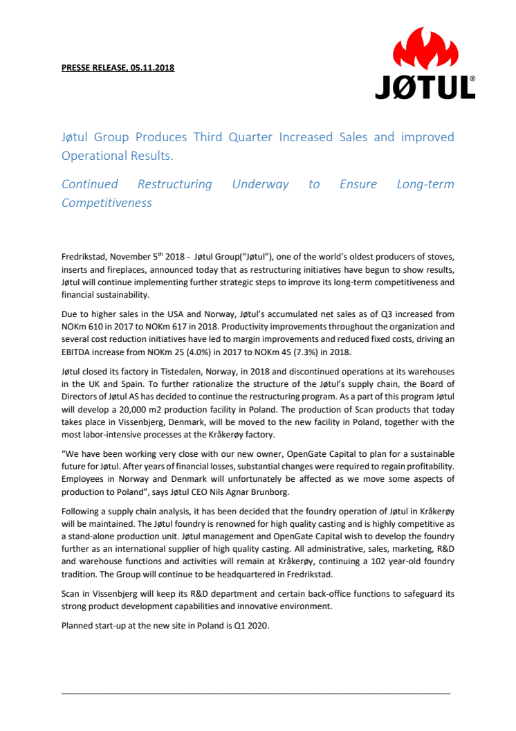 Jøtul Group Produces Third Quarter Increased Sales and improved Operational Results. Continued Restructuring Underway to Ensure Long-term Competitiveness.