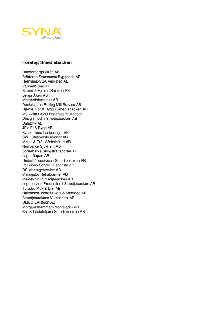 Företagen bakom Bästa Tillväxt 2008 Smedjebackens kommun.