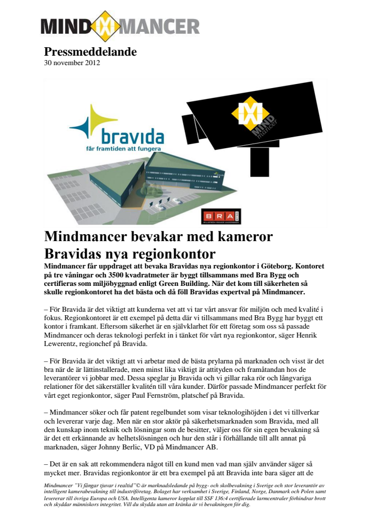 Mindmancer bevakar med kameror Bravidas nya regionkontor